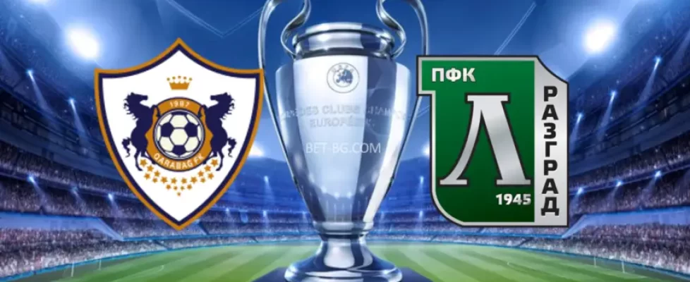 ФК Карабах - Лудогорец bet365